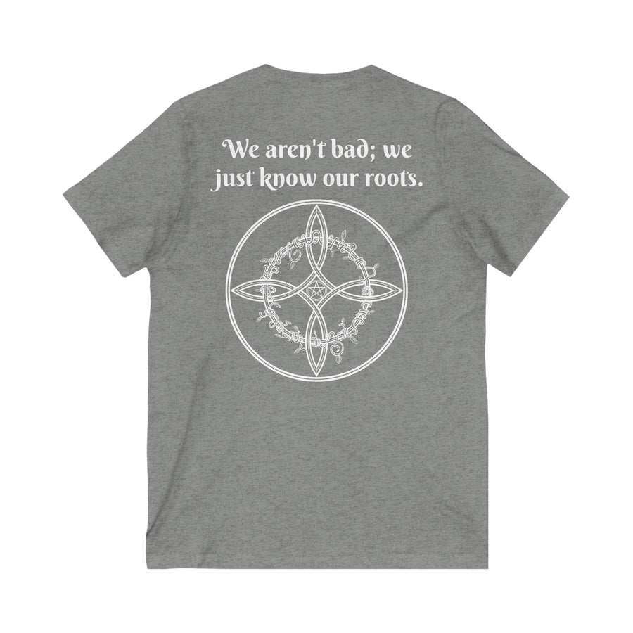 "We aren't bad; We just know our roots" Short Sleeve V-Neck Tee-Earth Fairy Holistics