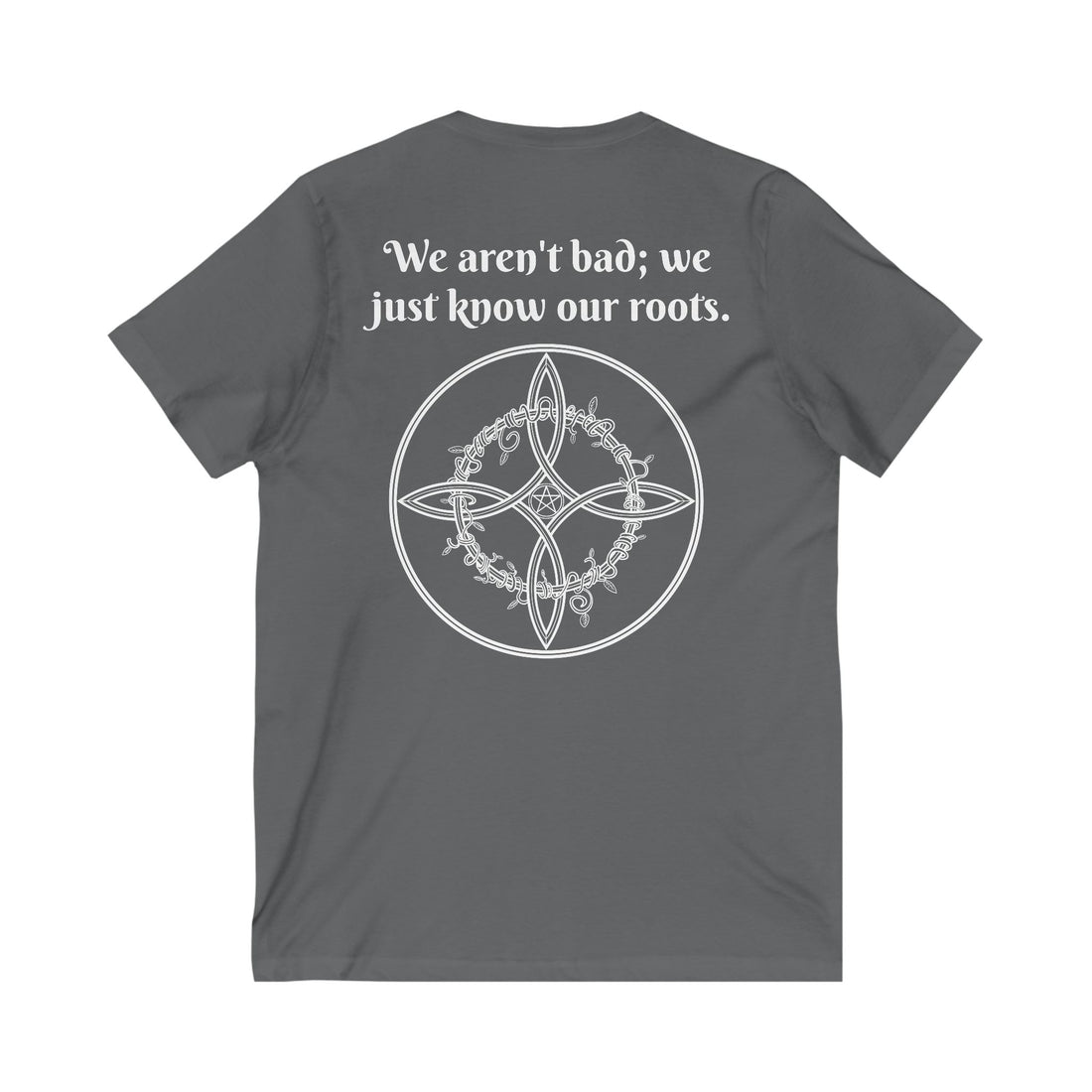 "We aren't bad; We just know our roots" Short Sleeve V-Neck Tee-Earth Fairy Holistics