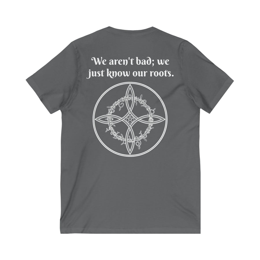 "We aren't bad; We just know our roots" Short Sleeve V-Neck Tee-Earth Fairy Holistics