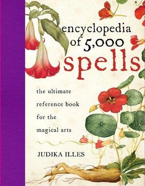 Encyclopedia of 5,000 Spells: Judika Illes-Earth Fairy Holistics